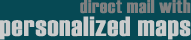 Personalized Direct Mail with Custom Maps